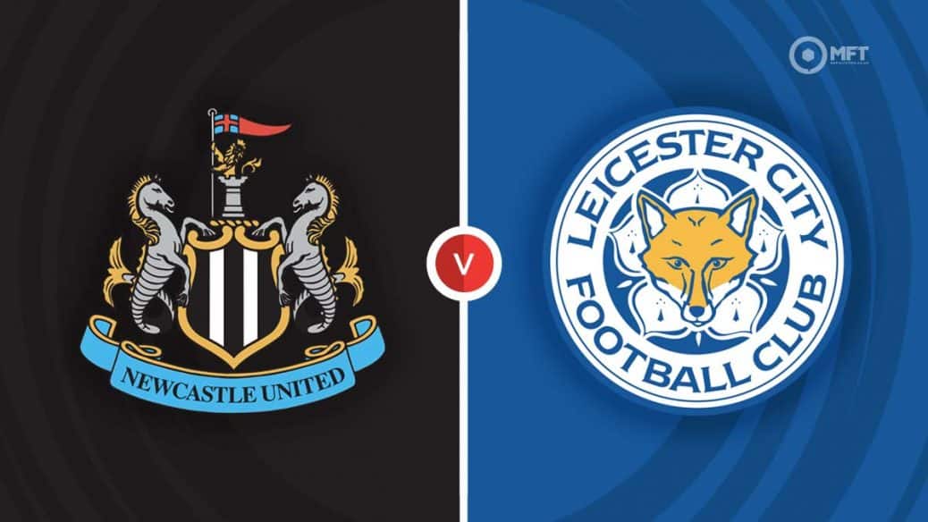 Newcastle và Leicester